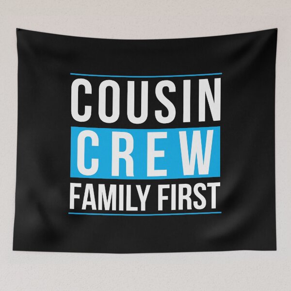 Item preview, Cousin Crew Family First designed and sold by Tobias Langner.