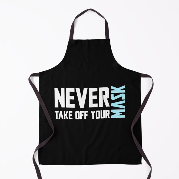 Item preview, Never Take Off Your Mask designed and sold by QlickDesign.