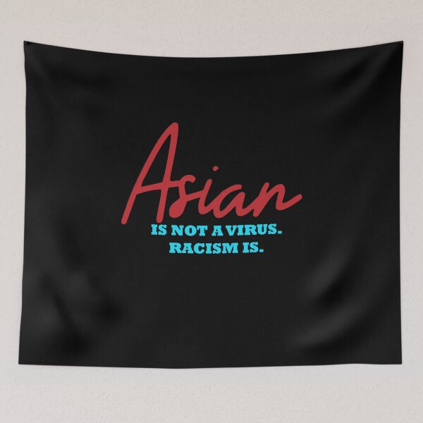 Item preview, Asian is not a virus, racism is: Funny design for Asian men and women. designed and sold by fajali master.