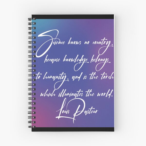 Item preview, Science knows no country, because knowledge belongs to humanity, and is the torch which illuminates the world (Louis Pasteur quote) designed and sold by ElColumpioRojo.