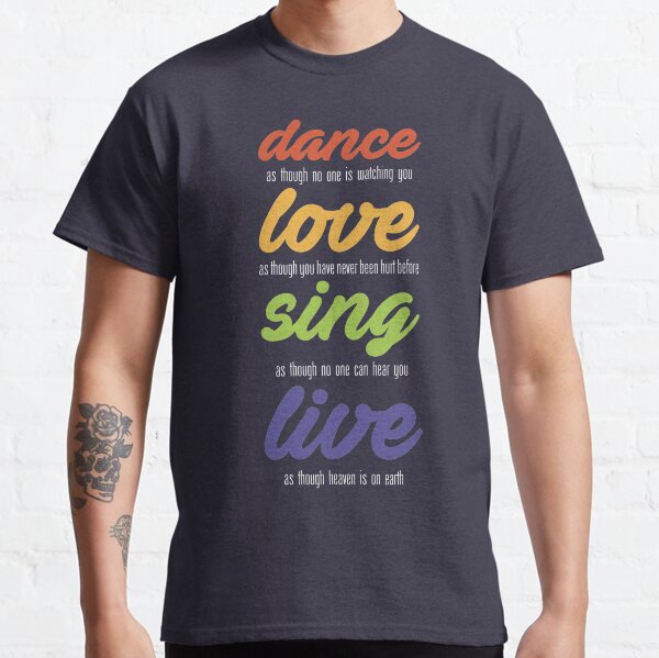 Dance-love-sing-live (dark) Classic T-Shirt
