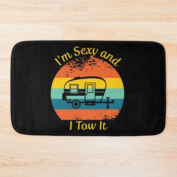 Item preview, I'm sexy and I tow it RV Travel Trailer designed and sold by RoguePixel.