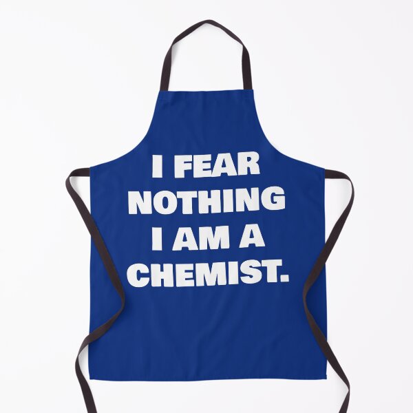 Item preview, I fear nothing, I am a chemist. designed and sold by basileiossav.