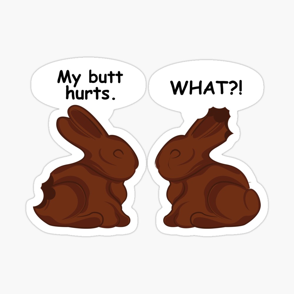 Funny Easter Meme - My Butt Hurts