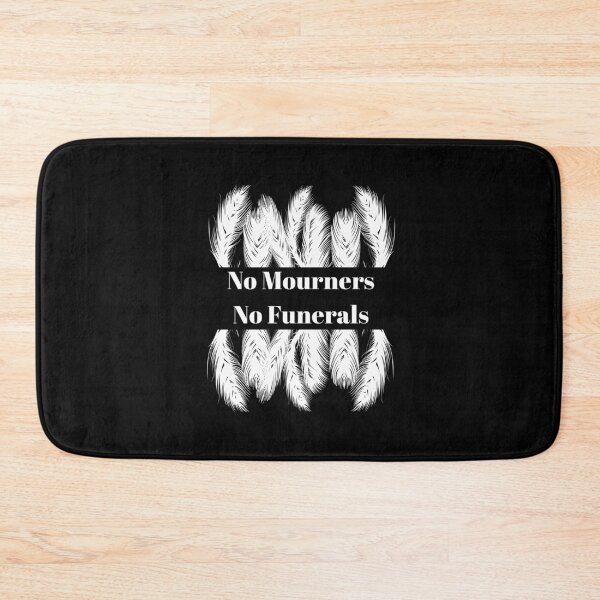 Item preview, Copy of No mourners. No funerals. Six of Crows designed and sold by yoshra.