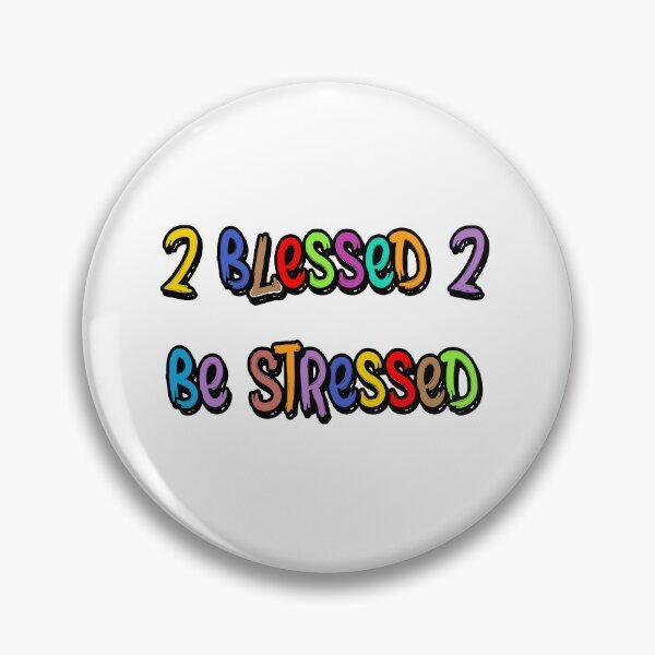 Item preview, "I Am Too Blessed To Be Stressed" Positive Energy T-Shirt designed and sold by Qr8usa.