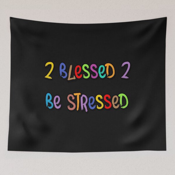 Item preview, "I Am Too Blessed To Be Stressed" Positive Energy T-Shirt designed and sold by Qr8usa.