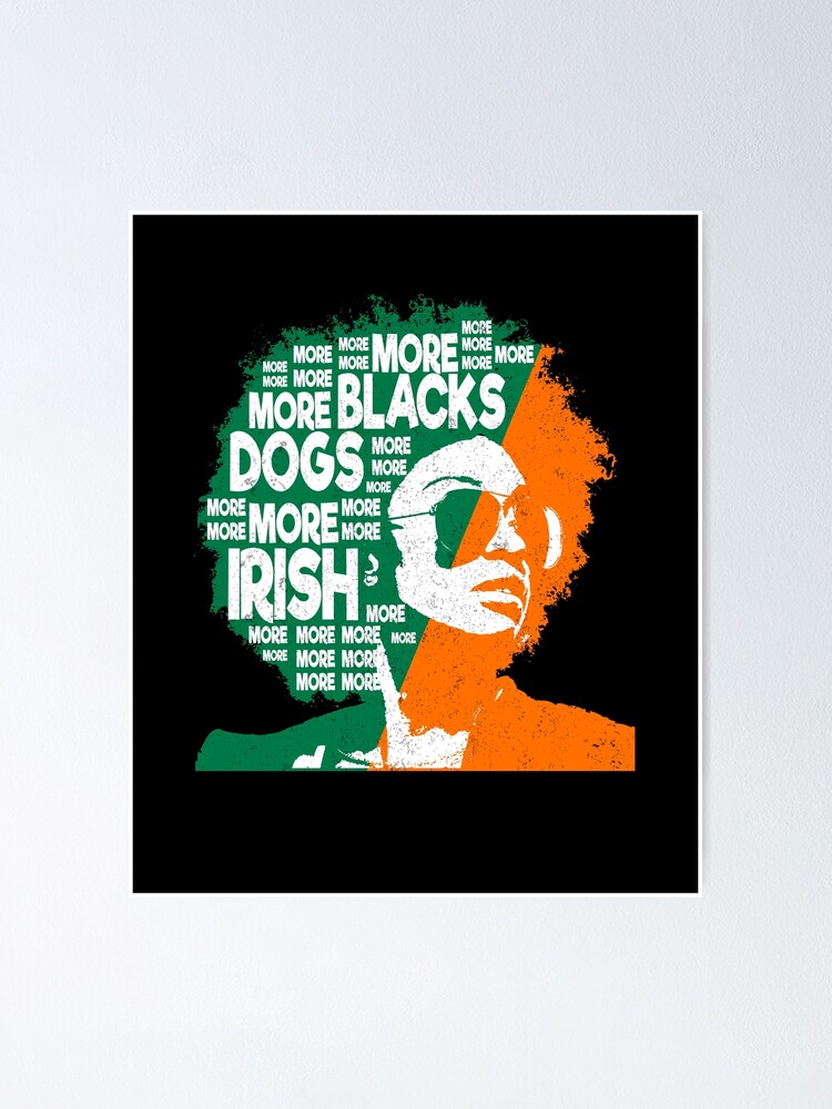 Thumbnail 1 of 3, Poster, More Blacks More Dogs More Irish Ireland Flag Anti-Racism. designed and sold by 2MDesign.