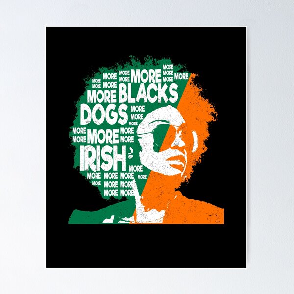 Item preview, More Blacks More Dogs More Irish Ireland Flag Anti-Racism. designed and sold by 2MDesign.