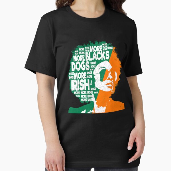 Item preview, More Blacks More Dogs More Irish Ireland Flag Anti-Racism. designed and sold by 2MDesign.