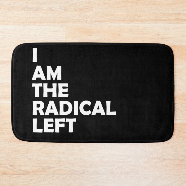 Item preview, I Am the Radical Left designed and sold by TrndSttr.