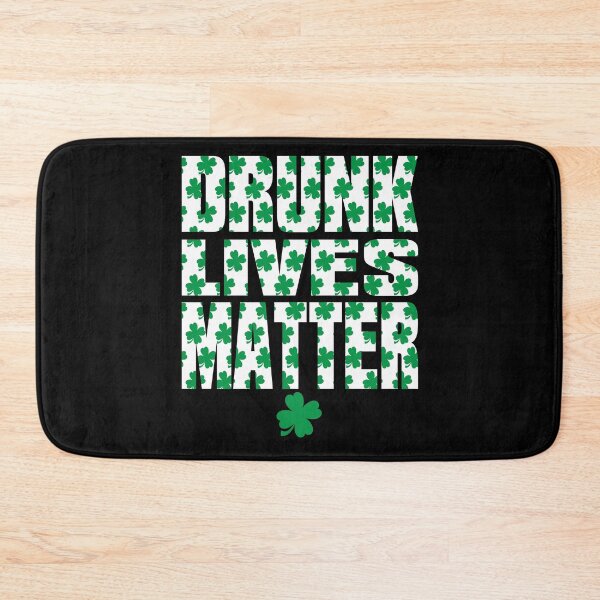 Item preview, Drunk Lives Matter - St Patricks Day designed and sold by TrndSttr.