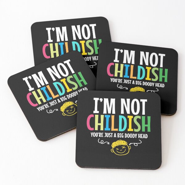 Item preview, I am Not Childish Childish Funny Fun designed and sold by MooonTees.
