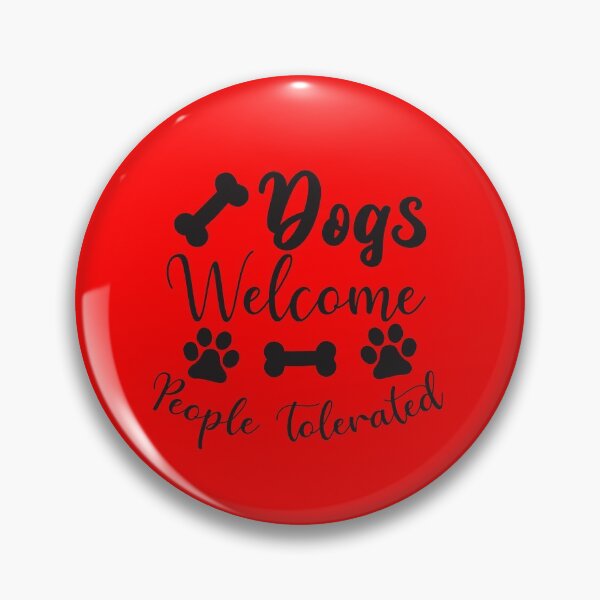 Item preview, Dogs Welcome People Tolerated designed and sold by Fine Art California.