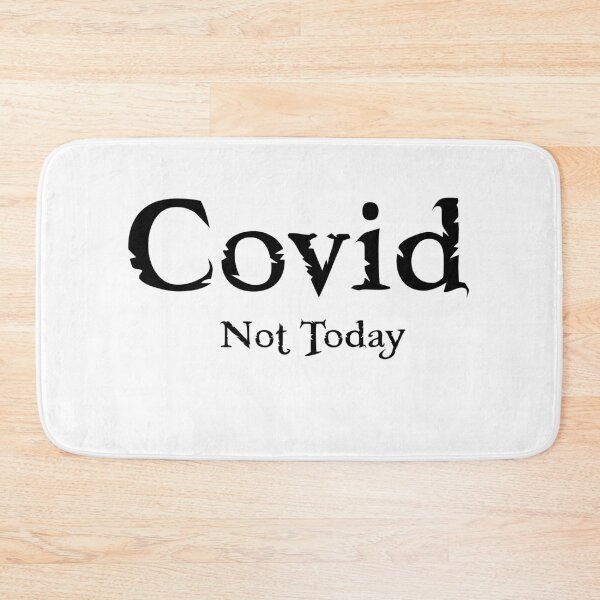 Item preview, Covid not today designed and sold by Qr8usa.
