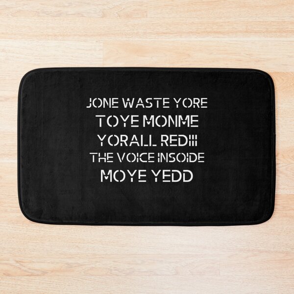 Item preview, JONE WASTE YORE TOYE MONME YORALL REDIII THE VOICE INSOIDE MOYE YEDD - Funny music memes - Srcastic lover - Funny quotes designed and sold by PIXEcompany.
