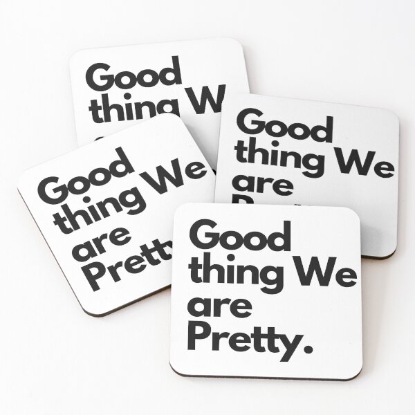 Item preview, Good thing We are Pretty. designed and sold by Analee & K.