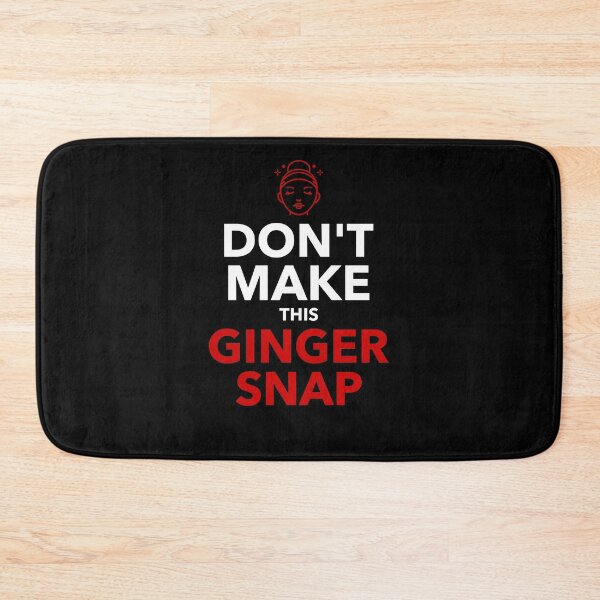 Item preview, Dont Make this Ginger Snap Redhead Woman Gift designed and sold by TrndSttr.