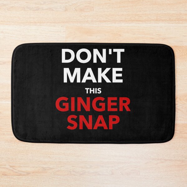 Item preview, Ginger Gift - Dont Make this Ginger Snap designed and sold by TrndSttr.