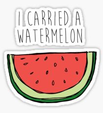 I carried a watermelon Sticker