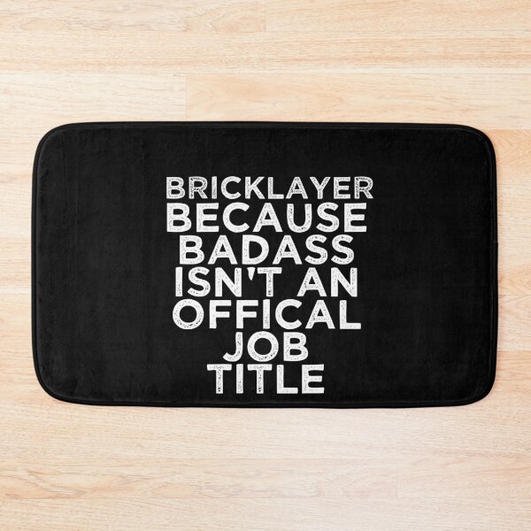 Item preview, Badass Bricklayer Job Title Quote designed and sold by TeesYouWant.