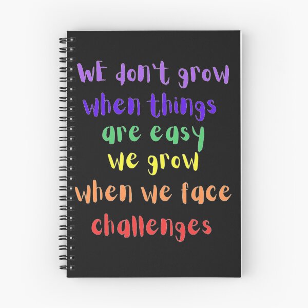 Item preview, We Don't Grow When Things Are Easy designed and sold by MyTshirtArt.