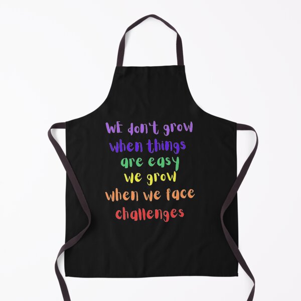 Item preview, We Don't Grow When Things Are Easy designed and sold by MyTshirtArt.