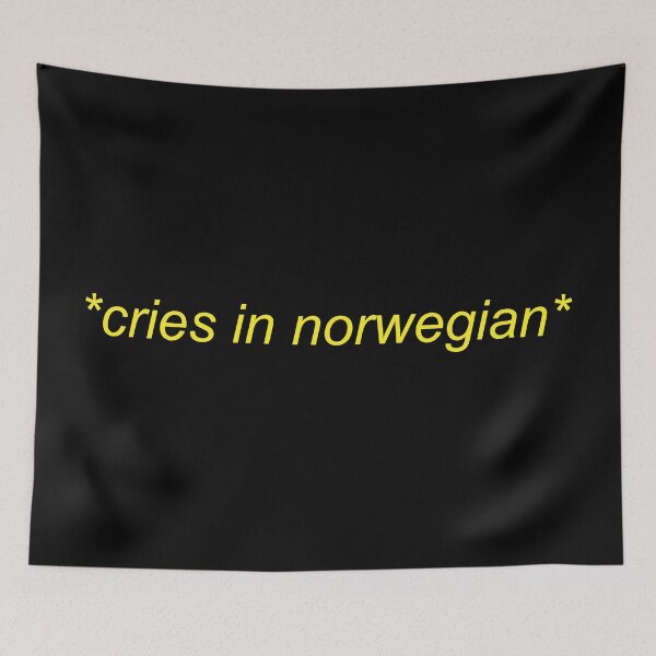 Item preview, Cries In Norwegian Meme designed and sold by Sour Soul.