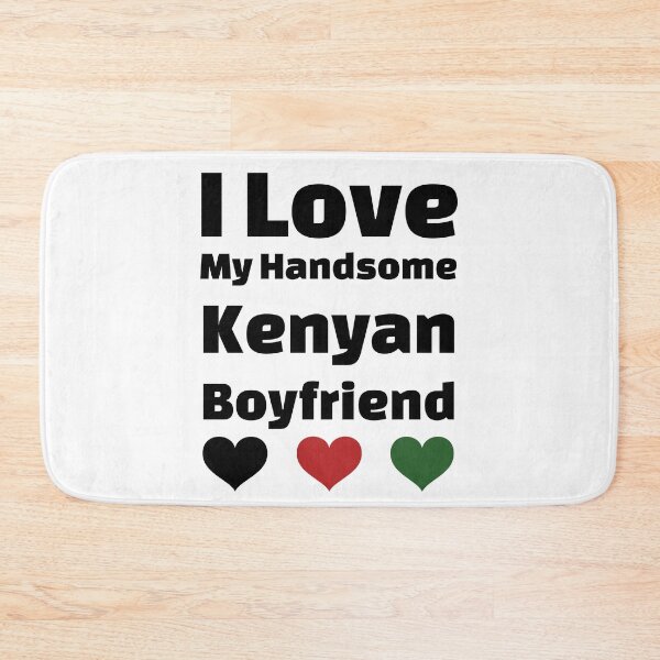Item preview, I Love My Handsome Kenyan Boyfriend - Kenya Boyfriend designed and sold by DiceNLDesigns.