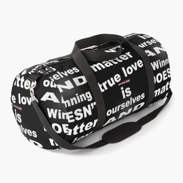 True Love is Ourselves Winning Doesn't Matter with Stolen Underground Logo Duffle Bag