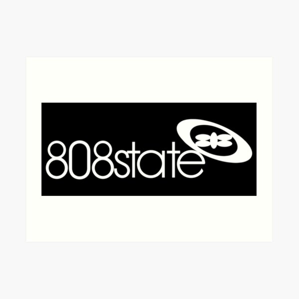 808 State Art Prints | Redbubble