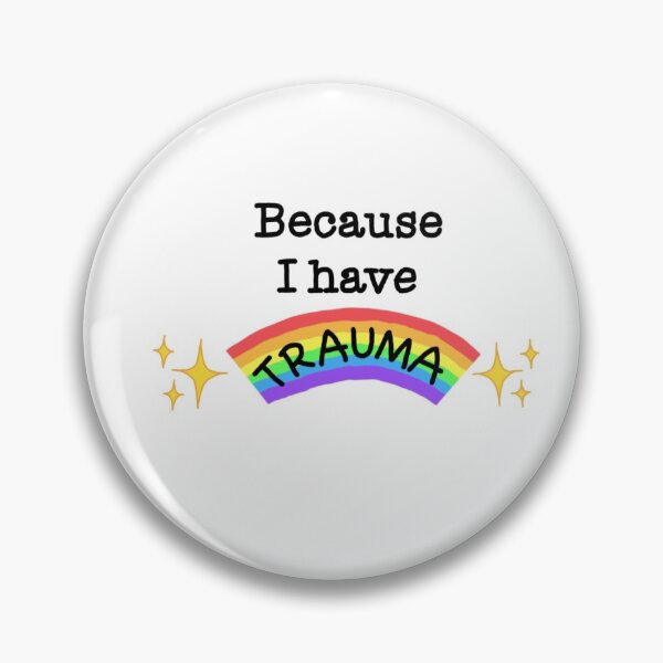 Item preview, Because I Have TRAUMA designed and sold by 36wizardsocks.