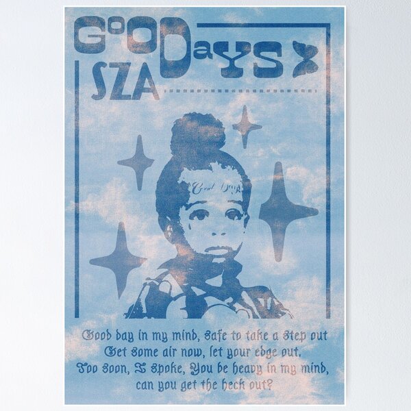 Item preview, GOOD DAYS - SZA poster designed and sold by andresrendon.