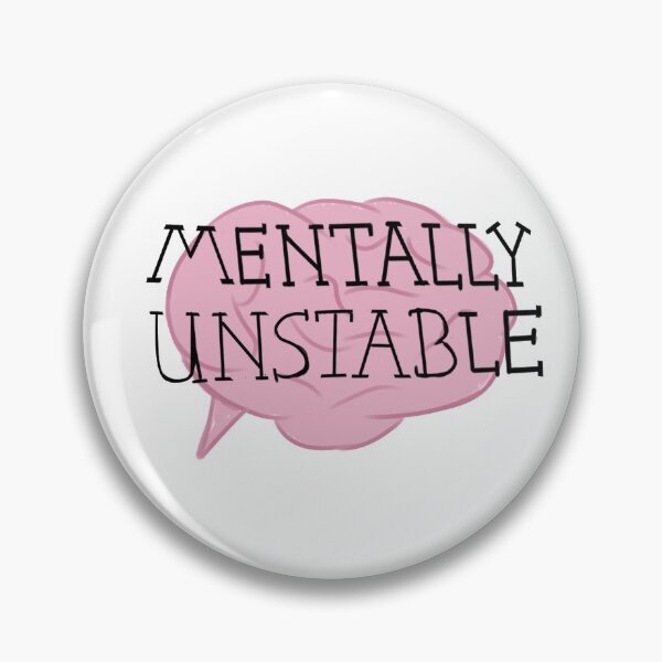 Item preview, Mentally Unstable designed and sold by LawlessPirates.