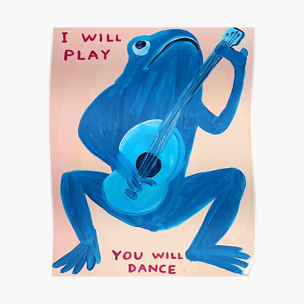 David Shrigley Ich werde spielen Poster