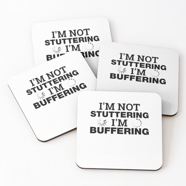 Item preview, I'm Not Stuttering I'm Buffering Funny designed and sold by Scratches Tees.