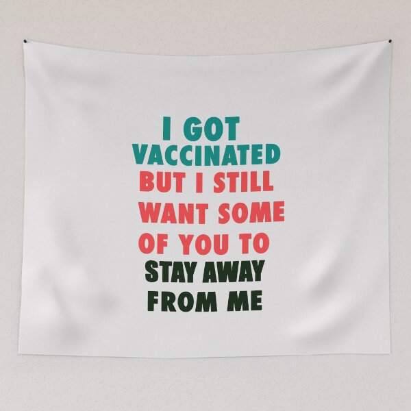 Item preview, I got vaccinated but I still want some of you to stay away from me  designed and sold by Giovanni's  Brown Quotes.