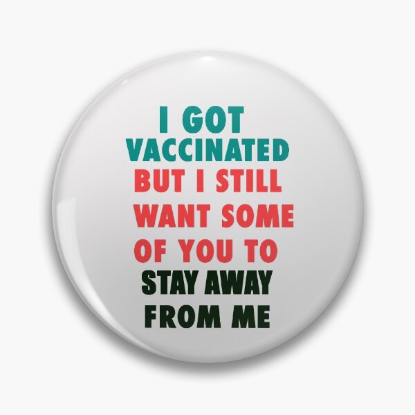 Item preview, I got vaccinated but I still want some of you to stay away from me  designed and sold by Giovanni's  Brown Quotes.