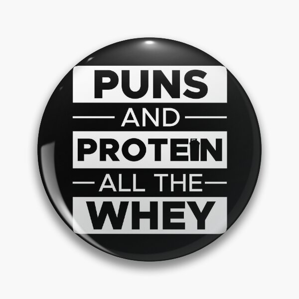 Item preview, Puns and Protein All the Whey Funny Gym Slogan designed and sold by Hayley Adams.