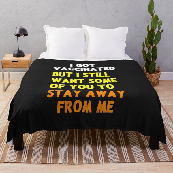 Item preview, I got vaccinated but I still want some of you to stay away from me  designed and sold by Giovanni's  Brown Quotes.