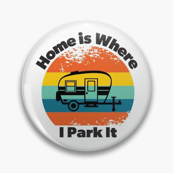 Item preview, Home is where I park it trailer camping designed and sold by RoguePixel.