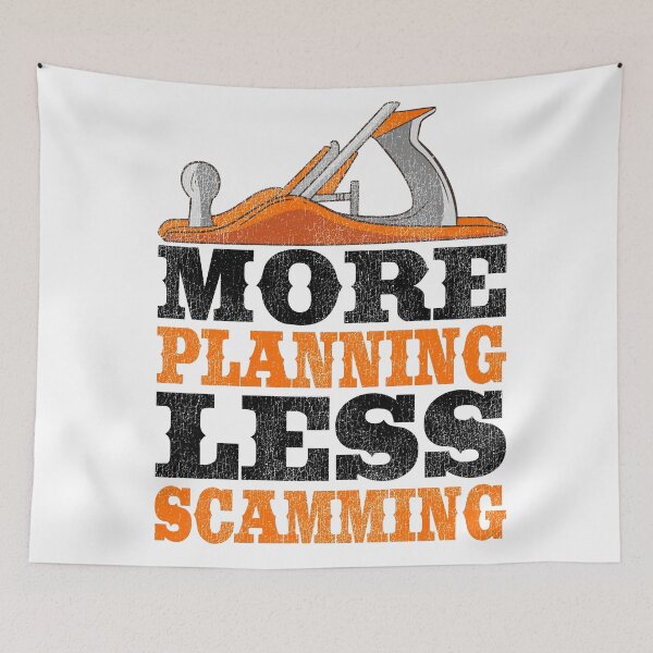 Item preview, More Planning Less Scamming Woodworking Carpenter Gift Funny designed and sold by Stronzi.