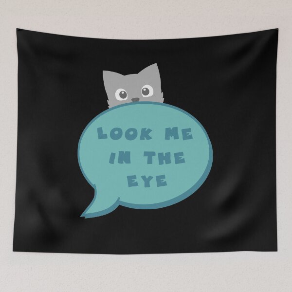 Item preview, look me in the eye funny designed and sold by GoranDesign.
