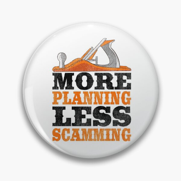 Item preview, More Planning Less Scamming Woodworking Carpenter Gift Funny designed and sold by Stronzi.