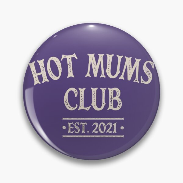 Artikelvorschau, Hot Mums Club - 2021 entworfen und verkauft von HappySchnapper.