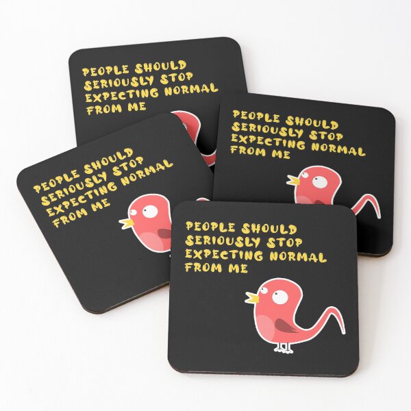 Item preview, people should seriously stop expecting normal from me designed and sold by GoranDesign.