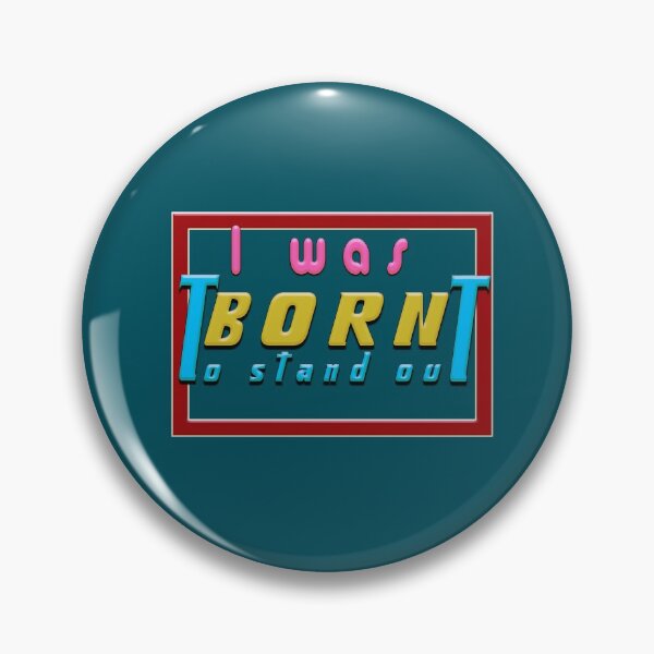 Item preview, BORN TO STAND OUT designed and sold by roleshop.