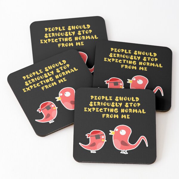 Item preview, people should seriously stop expecting normal from me designed and sold by GoranDesign.