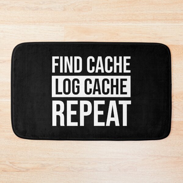 Item preview, Find Cache Log Cache Repeat designed and sold by Cat Lady Designs.
