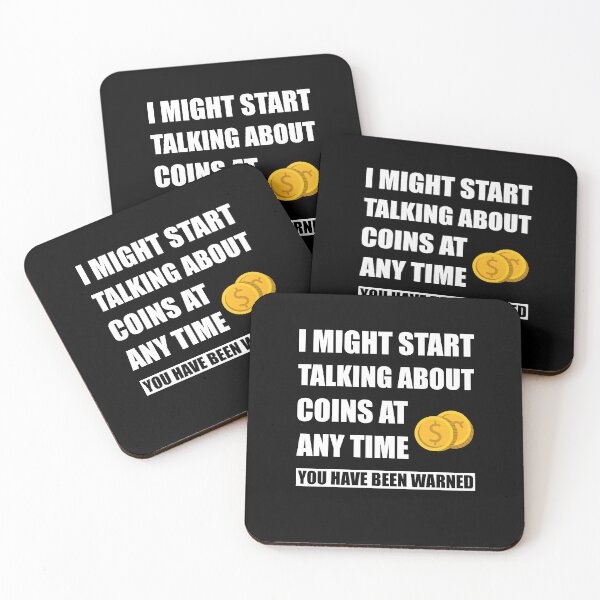 Item preview, I Might Start Talking About Coins Anytime You've Been Warned  designed and sold by Tshirty10.
